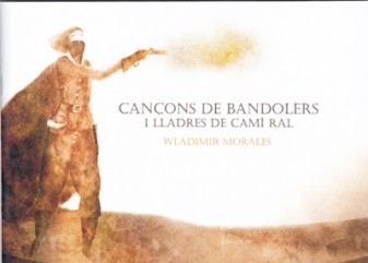 Cançons de bandolers i lladres de camí ral  -  Vladimir Morales vicent nàcher ferrero la veu d'algemesí