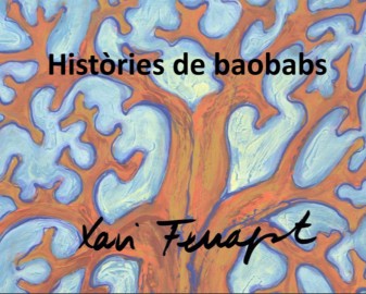 Històries de baobabs XAVIER FERRAGUT LA VEU D'ALGEMESÍ